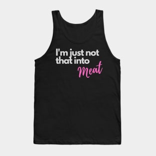 I'm just not that into meat Tank Top